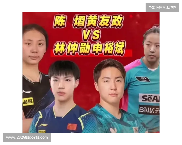 韩国申裕斌林钟勋混双决赛对战中国栋曼组合誓言全力争夺冠军
